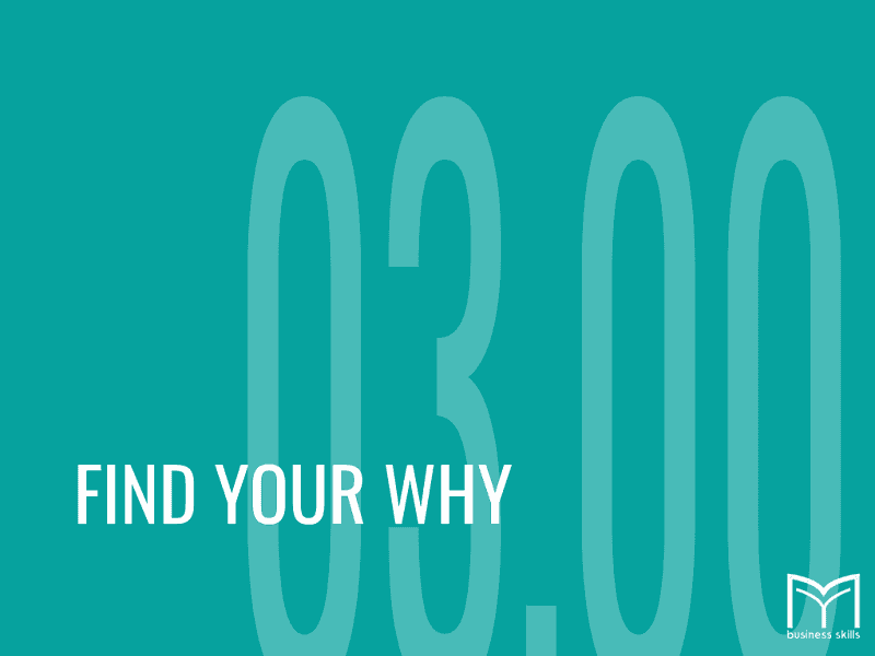 03.0 Finding Your Why